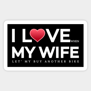 I love my wife, funny husband Magnet